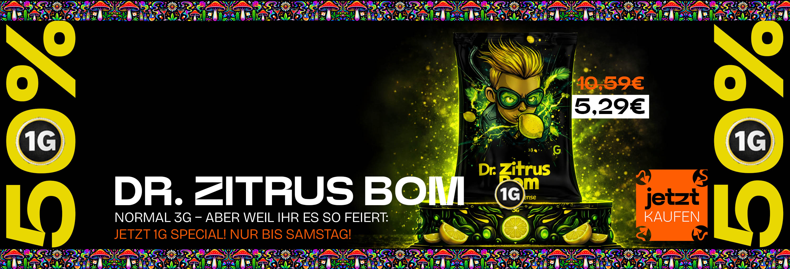 50% reduziert - 1g jetzt kaufen!